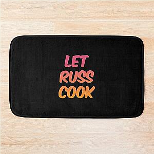 Let Russ Cook Bath Mat