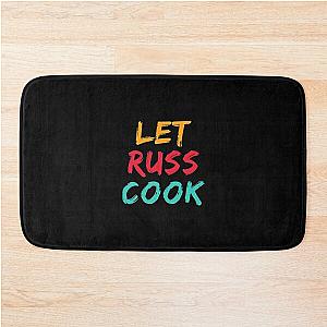 Let Russ Cook Bath Mat