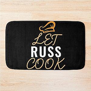 Let Russ Cook Bath Mat