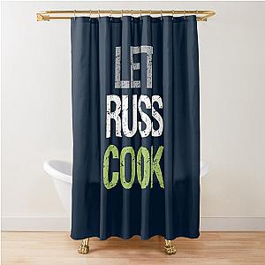 let russ cook Shower Curtain