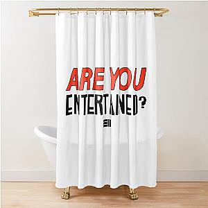 Russ Merch Are You Entertained Shower Curtain