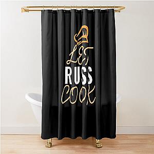 Let Russ Cook Shower Curtain