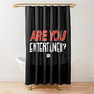 Russ Merch Are You Entertained Shower Curtain