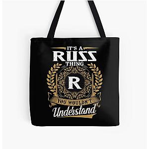 It Is A Russ Thing You Wouldnt Understand  All Over Print Tote Bag