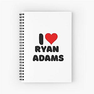 I Love Ryan Adams Spiral Notebook