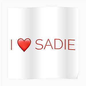 Sadie Crowell Posters - I Love Sadie Poster