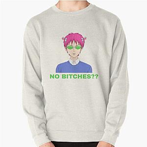 Saiki K | The disastrous life of Saiki K No -bitches Pullover Sweatshirt RB0307