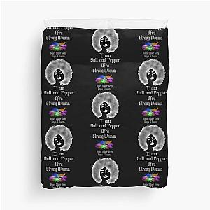 I am a Salt and pepper afro strong women [ light logo on dark top] Duvet Cover