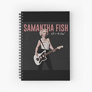 Samantha Fish kill or be kind Spiral Notebook