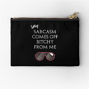 Quote Eric Bernis Santa Clarita Diet - Sorry Sarcasm Comes Off Bitchy From Me - black glasses - white Zipper Pouch