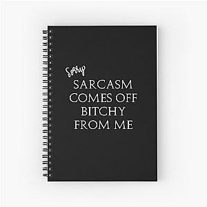 Quote Eric Bernis Santa Clarita Diet - Sorry Sarcasm Comes Off Bitchy From Me - white Spiral Notebook