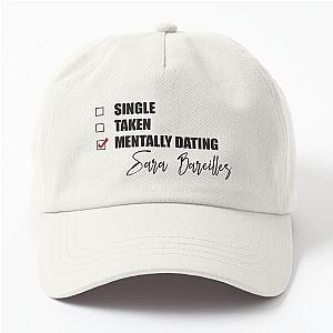 Mentally Dating Sara Bareilles Dad Cap