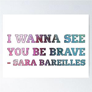 Brave by Sara Bareilles Poster