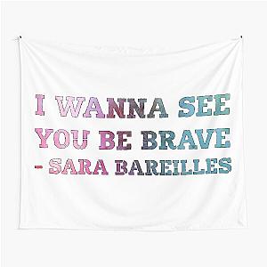 Brave By Sara Bareilles Tapestry