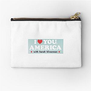 i love America - Sarah Silverman Zipper Pouch