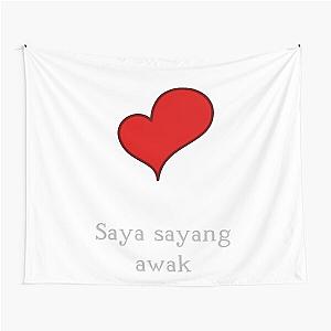 I Love You in Malay - Saya sayang awak Tapestry