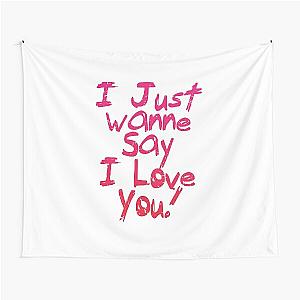 I Just Wanne Say I Love You (Cute Quote about being In Love • Valentine's Day • Relationship) Tapestry