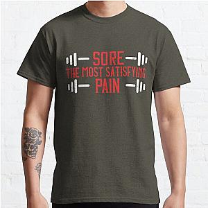 Sore. The most satisfying pain Classic T-Shirt RB0701