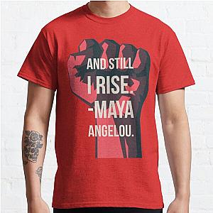 Life Quote By Maya Angelou#2 Classic T-Shirt RB0701