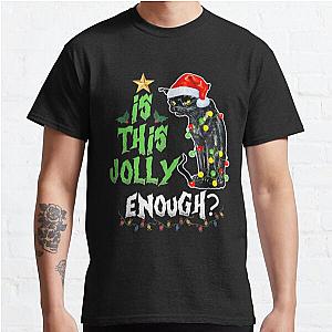 Is this jolly enough Noel Cat merry christmas T-Shirt Classic T-Shirt RB0701