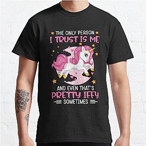 The only person i trust is me and even thats pretty iffy Classic T-Shirt RB0701