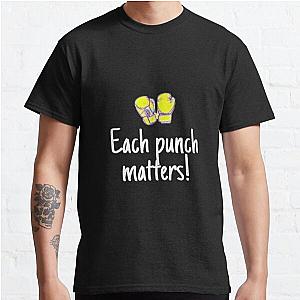 Each punch matters Classic T-Shirt RB0701