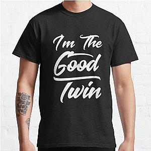 Im The Good Twin Classic T-Shirt RB0701