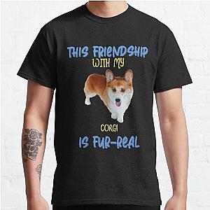 This Friendship With My Corgi Is Fur-Real Classic T-Shirt RB0701