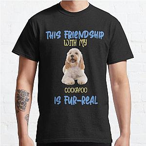 This Friendship With My Cocapoo Is Fur-Real Classic T-Shirt RB0701