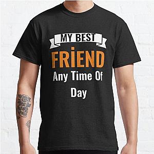 I Love My Best Friend, Friendship Quote Essential T-Shirt Classic T-Shirt RB0701