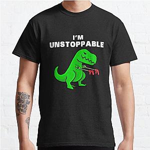 I AM UNSTOPPABLE Dinosaur T-Rex Tyrannosaurus Classic T-Shirt RB0801