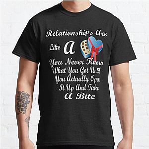 Relationships are like a box of chocolates  Classic T-Shirt RB0701