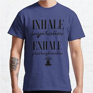 Inhale Inspiration, Exhale Procrastination Classic T-Shirt RB0701