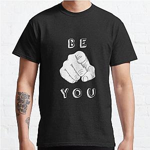 Be You Classic T-Shirt RB0701