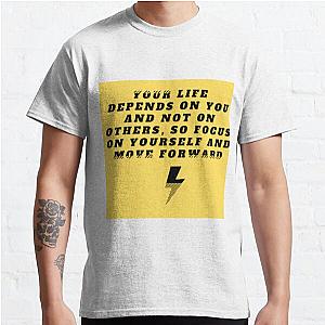 your life depends on you !! Classic T-Shirt RB0701