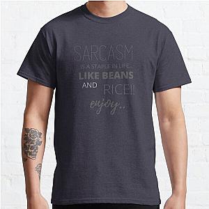 SARCASM is a staple in life... Classic T-Shirt RB0701