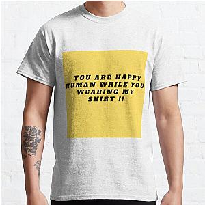 you are happy human !! Classic T-Shirt RB0701