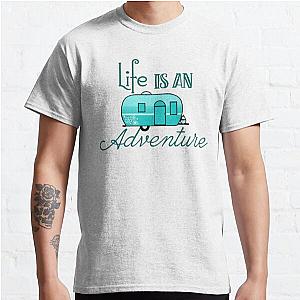 Life Is An Adventure Camper Classic T-Shirt RB0701