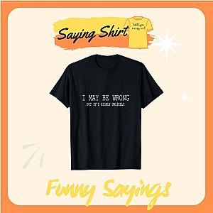 Funny Sayings T-Shirts