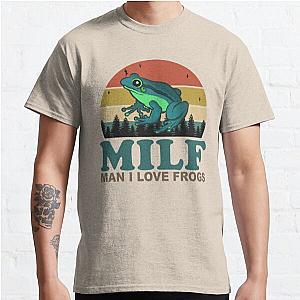 MILF Man I Love Frogs Classic T-Shirt RB0801