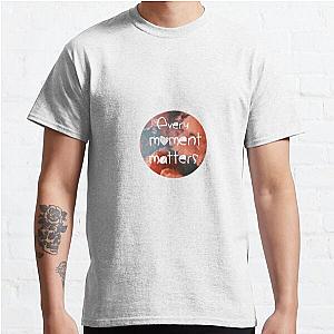 Every moment matters quote sticker Classic T-Shirt RB0801