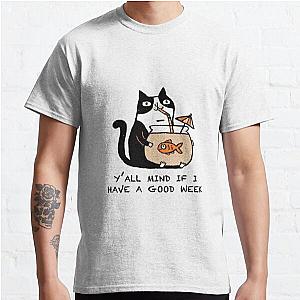 Cute cat Y'all mind if I have a good week oversized T-Shirt  Classic T-Shirt RB0801