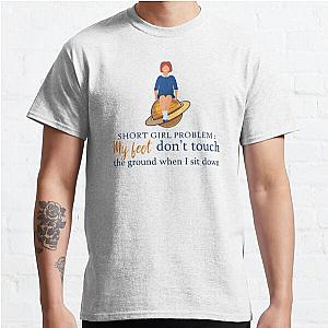 short girl problem : my feet don't touch the ground when i sit down Classic T-Shirt RB0801