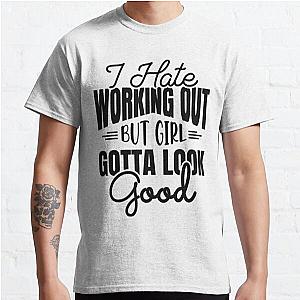 Workout Shirts With Sayings Classic T-Shirt RB0701