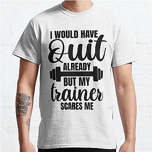 Workout Shirts With Sayings Classic T-Shirt RB0701