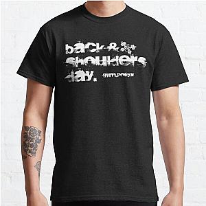 this is my back&amp;shoulders t-shirt Classic T-Shirt RB0701