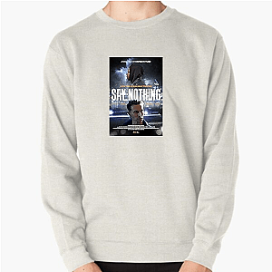 Say Nothing Beyond The Conflict Say Nothing Sweatshirts