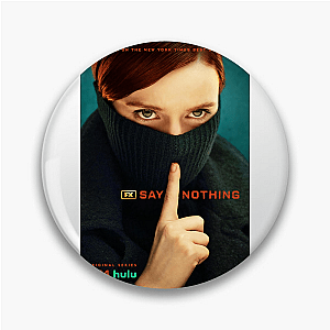 Say Nothing The Troubles Remembered Say Nothing Pins