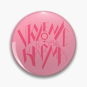 Violence is your Karma - Scene Queen Pin