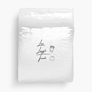 Live Laugh Teach Duvet Cover